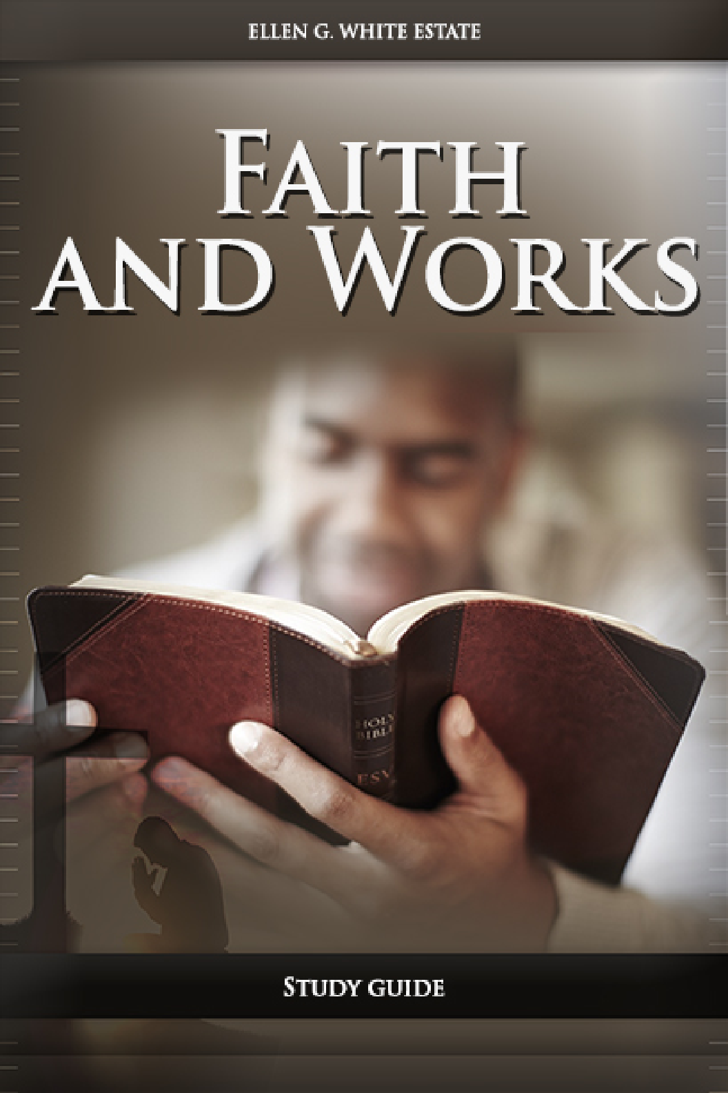 Faith And Works Study Guides