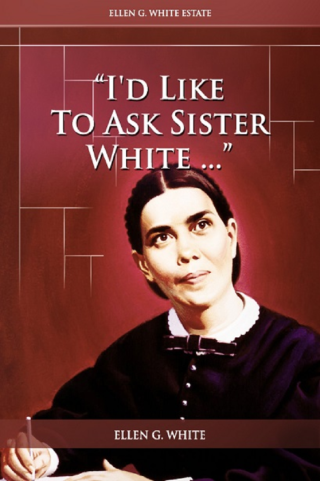 I Would Like To Ask Sister White