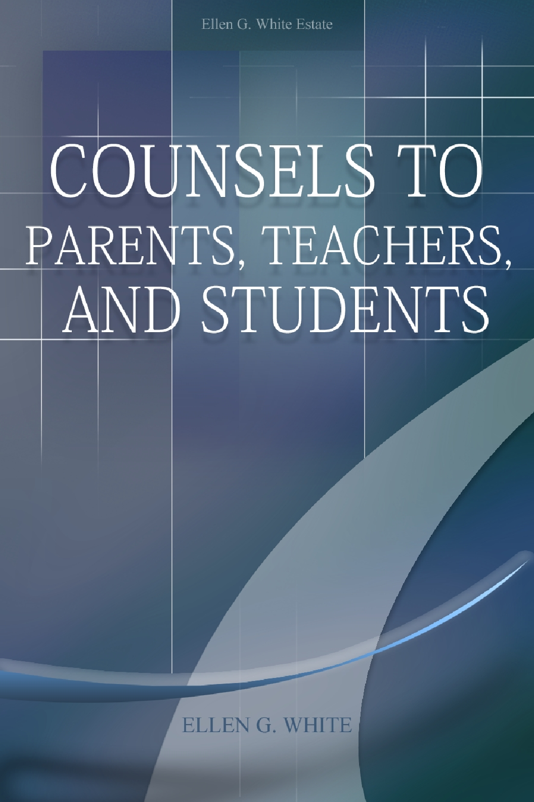 Counsels To Parents, Teachers And Students