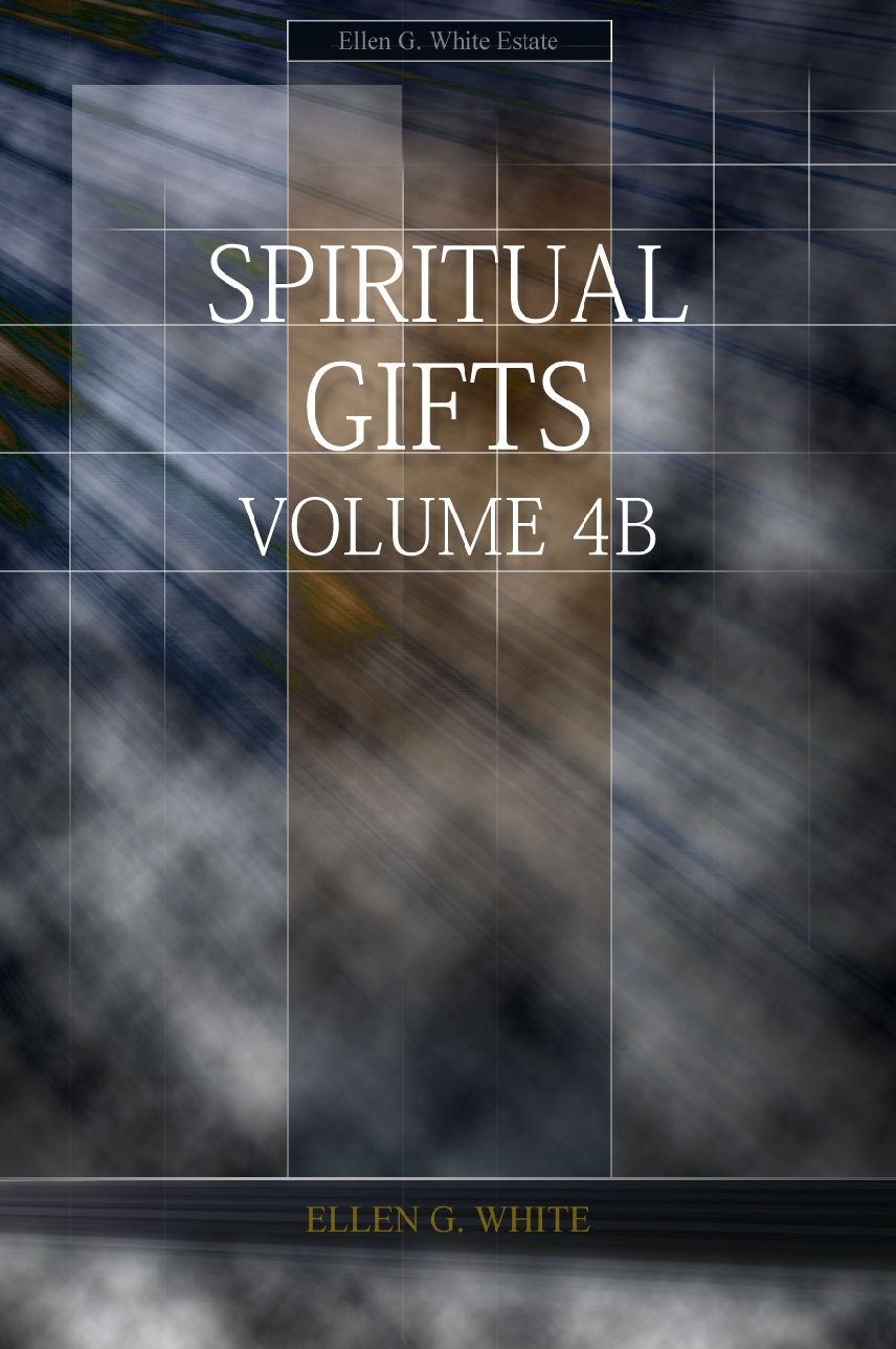 Spiritual Gifts, Vol 4B