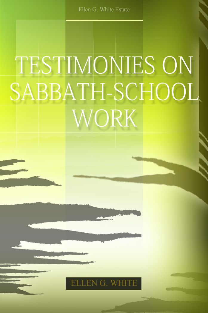 Testimonies On Sabbath School Work