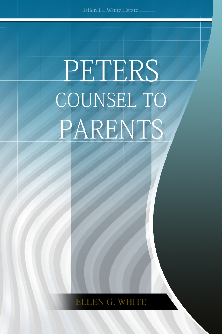 Peter’s Counsel To Parents