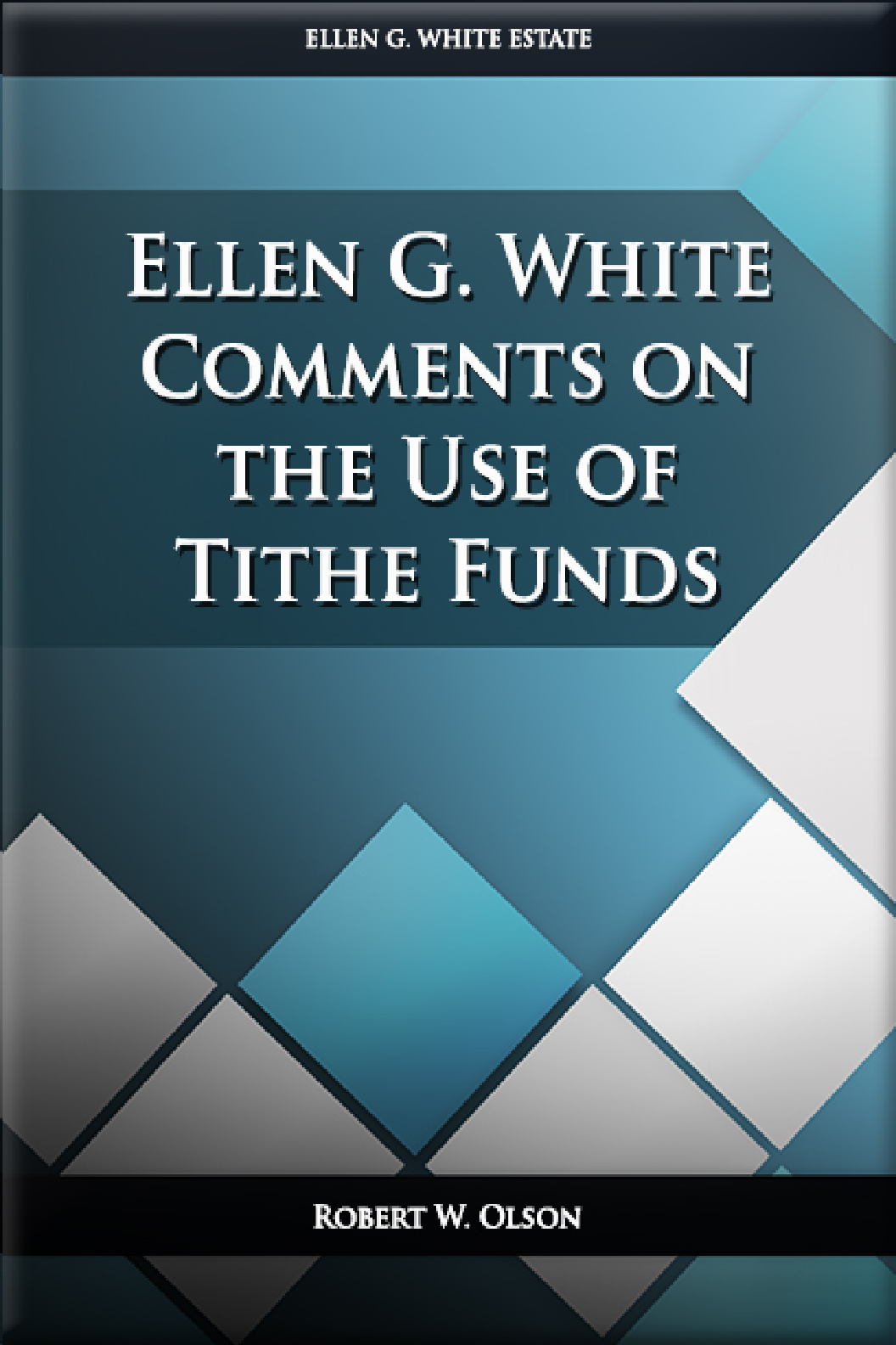 Ellen G White Comments On The Use Of Tithe Funds